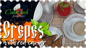 Crepes with red caviar * - family recipe from «Culinarich»