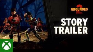 Grounded 2 - Сюжетный трейлер