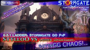 STORMGATE STylloO: Рейтинговый хаос, Часть 1