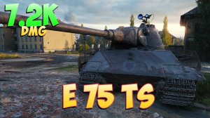E 75 TS • Взволнованный! - 3 Фрагов 7.2K Урона • Мир Танков