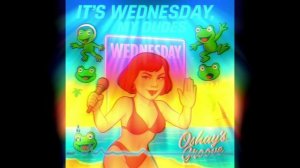 07_Oshay’s Wednesday Tropic Tune , My Dudes