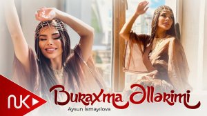 Aysun İsmayilova - Buraxma Ellerimi