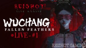 🦊ВУШАН - ПОЗДНЯЯ ДИНАСТИЯ МИН | релиз | Wuchang: Fallen Feathers | + моя озвучка - #1