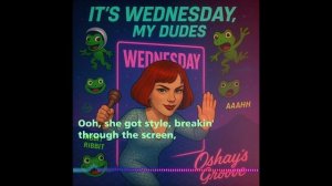 03_Oshay Says It's Wednesday, My Dudes