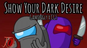 Mashup | Gamingly x CG5 - Show Your Dark Desire | Jahir Omar