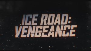 Трейлер фильма «Ледяной драйв 2: Возмездие» (2025)