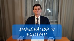 IMMIGRATION TO RUSSIA