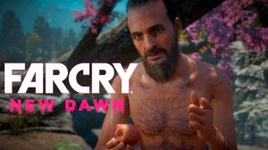 Far Cry New Dawn #6 - Он жив