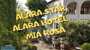 Alara Star Alara Hotel Mia Rosa