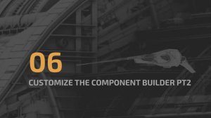 W3_06_customizing_the_component_builder_part2