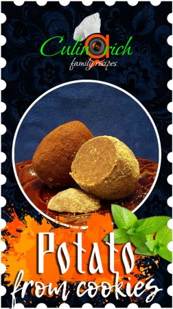Potato from cookies (light), as in childhood * - right recipe from «Culinarich»