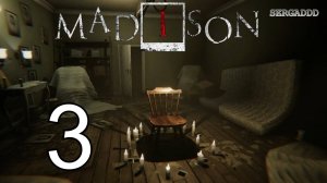 MADISON | ПРОХОЖДЕНИЕ №3 (СТРИМ)