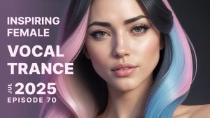 INSPIRING FEMALE VOCAL TRANCE 2025