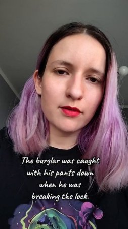 Caught with one's pants down