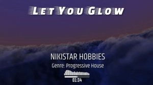 NIKISTAR HOBBIES - Let You Glow | Progressive House [2025]