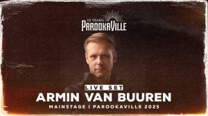 PAROOKAVILLE 2025 | ARMIN VAN BUUREN