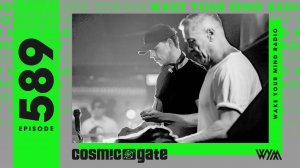 Cosmic Gate – Wake Your Mind 589