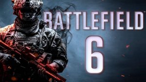 Battlefield 6 Трейлер