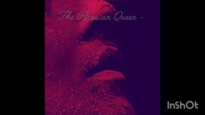 The Russian Queen -  Как знать .mp4
