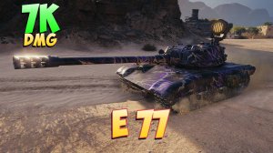 E 77 • Счастливой жизни! - 5 Фрагов 7K Урона • Мир Танков