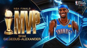 Шай Гилгус-Александер - MVP Финала НБА 2025 года (30,3 Очка, 4,6 подбора и 5,6 В пользу "А")