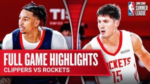 CLIPPERS vs ROCKETS | ЛЕТНЯЯ ЛИГА НБА | ПОЛНЫЙ ОБЗОР МАТЧЕЙ