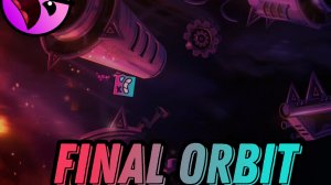 КОСМИЧЕСКИЙ УРОВЕНЬ С КРУТЫМ СЮЖЕТОМ-Final Orbit by Bli 100% ПРОЙДЕН