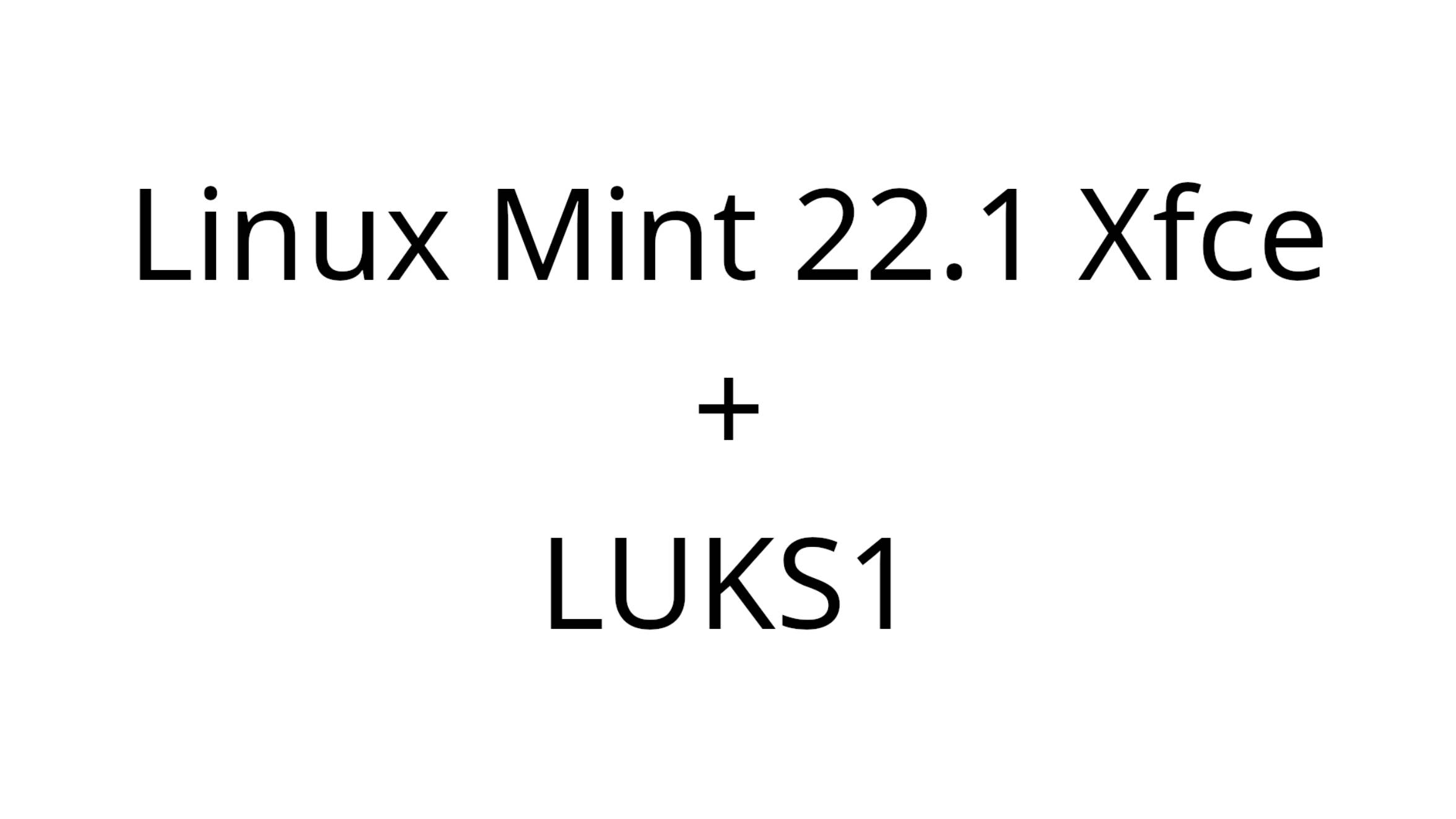 Установка Linux Mint 22.1 Xfce на LUKS1 (с шифрованием) и про один метод создания резервных копий ОС смотреть онлайн