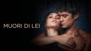 Умри от неё (2025) / Muori di lei / Close To Me