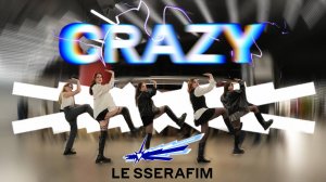 [K-POP IN PUBLIC] LE SSERAFIM (르세라핌) 'CRAZY' dance cover by BLISSWEET Russia NSK
