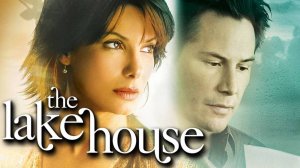 Саундтрек к фильму "Дом у озера" (The Lake House) (2006)