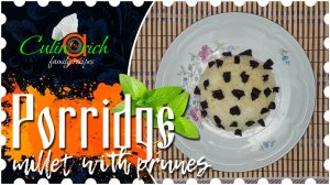 Millet porridge with prunes * - family recipe from «Culinarich»