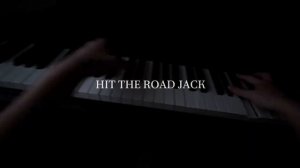 Hit the road jack. Пианино