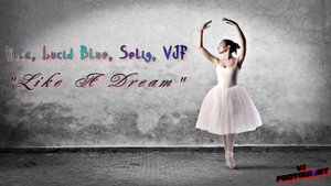 Ruta, Lucid Blue, Selig, VJF - Like A Dream