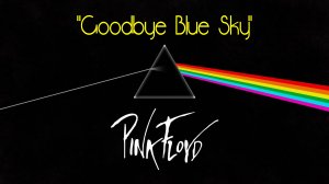 "GOODBYE BLUE SKY" - группа "Pink Floyd", 1979 год. Full HD