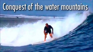 Conquest of the water mountains