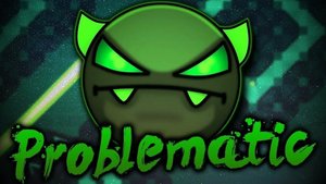 Geometry Dash. Problematic by Dhafin