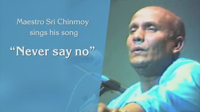 «Never say no» Шри Чинмой поет свою песню (1984, концерт в Альберт-холле, Лондон)