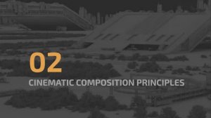 W5_02_cinematic_composition_principles