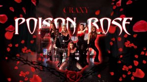 [KPOP COVER DANCE | ONE TAKE] CRAXY (크랙시) - 'Poison Rose'