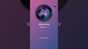 stays slow