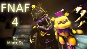 SFM / FNAF | FNAF 4 | MiatriSs - Five Nights At Freddy's 4 Song (200 subs special)