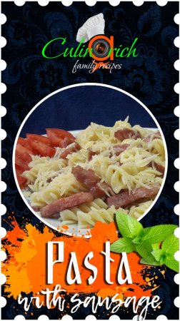 Pasta with sausage * - right recipe from «Culinarich»