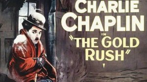 Трейлер тизер Чарли Чаплина Золотая лихорадка