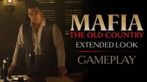 MAFIA: THE OLD COUNTRY — Разбор геймплея 'The Family Code'! Возвращение к истокам мафии