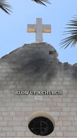 Israel Bombed a Gazan Catholic Church