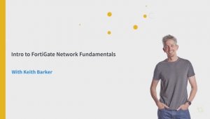 Intro to FortiGate Network Fundamentals - Fortinet NSE 4 - FortiOS 7.x _ CBT Nuggets