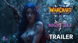 WARCRAFT ночные эльфы трейлер