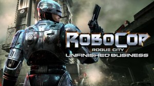 RoboCop Rogue City Unfinished Business. Прохождение игры. ч. 4