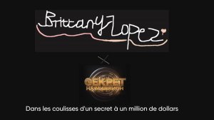 Brittany Lopez - Dans les coulisses d'un secret à un million de dollars -  Soyez le bienvenu tout